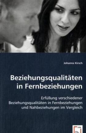 Kirsch |  Beziehungsqualitäten in Fernbeziehungen | Buch |  Sack Fachmedien