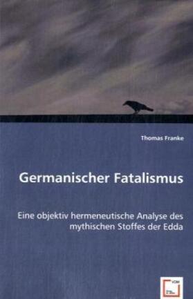 Franke |  Germanischer Fatalismus | Buch |  Sack Fachmedien
