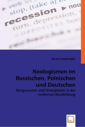 Scheller-Boltz |  Neologismen im Russischen, Polnischen und Deutschen | Buch |  Sack Fachmedien