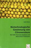Förster |  Biotechnologische Gewinnung von Citronensäure | Buch |  Sack Fachmedien