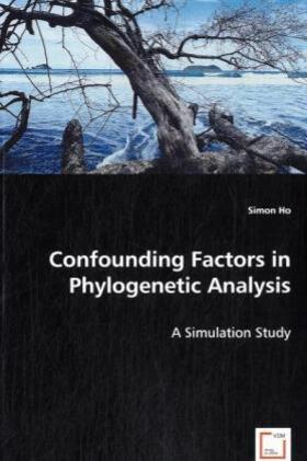 Ho |  Confounding Factors in Phylogenetic Analysis | Buch |  Sack Fachmedien