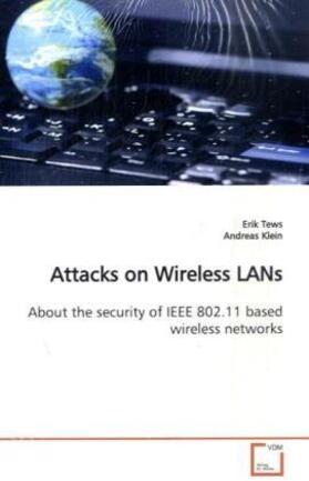Tews / Klein |  Attacks on Wireless LANs | Buch |  Sack Fachmedien