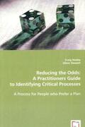 Huxley / Stewart |  Reducing the Odds: A Practitioners Guide to Identifying Critical Processes | Buch |  Sack Fachmedien