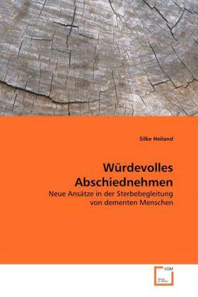 Heiland |  Würdevolles Abschiednehmen | Buch |  Sack Fachmedien