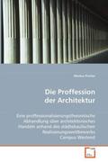 Fischer |  Die Proffession der Architektur | Buch |  Sack Fachmedien