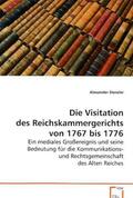 Denzler |  Die Visitation des Reichskammergerichts von1767 bis 1776 | Buch |  Sack Fachmedien