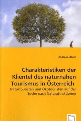 Steuer | Charakteristiken der Klientel des naturnahen Tourismus in Österreich | Buch | 978-3-639-05310-4 | sack.de