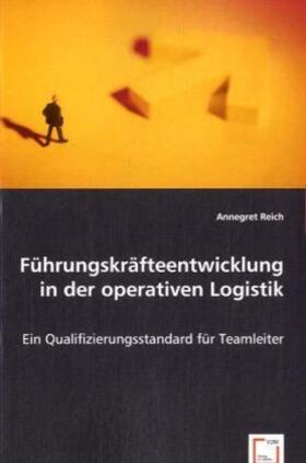 Reich | Führungskräfteentwicklung in der operativen Logistik | Buch | 978-3-639-05492-7 | sack.de