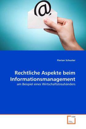 Schuster |  Rechtliche Aspekte beim Informationsmanagement | Buch |  Sack Fachmedien