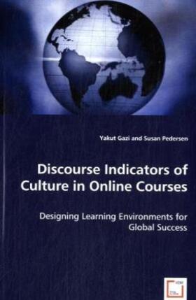 Gazi / Pedersen | Discourse Indicators of Culture in Online Courses | Buch | 978-3-639-05792-8 | sack.de