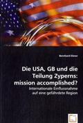 Ebner |  Die USA, GB und die Teilung Zyperns: mission accomplished? | Buch |  Sack Fachmedien