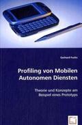 Fuchs |  Profiling von Mobilen Autonomen Diensten | Buch |  Sack Fachmedien