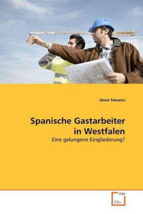 Stevens |  Spanische Gastarbeiter in Westfalen | Buch |  Sack Fachmedien