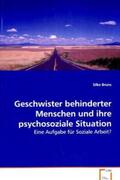 Bruns |  Geschwister behinderter Menschen und ihrepsychosoziale  Situation | Buch |  Sack Fachmedien