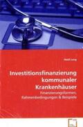 Lang |  Investitionsfinanzierung kommunaler Krankenhäuser | Buch |  Sack Fachmedien