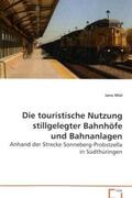 Miel |  Die touristische Nutzung stillgelegter Bahnhöfe und Bahnanlagen | Buch |  Sack Fachmedien
