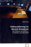 Lang |  Videocodierung im Bereich Broadcast | Buch |  Sack Fachmedien
