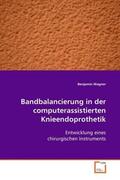 Wagner |  Bandbalancierung in der computerassistierten Knieendoprothetik | Buch |  Sack Fachmedien