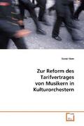 Klein |  Zur Reform des Tarifvertrages von Musikern in Kulturorchestern | Buch |  Sack Fachmedien