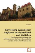 Andrä |  Konvergenz europäischer Regionen: Ostdeutschland und Süditalien | Buch |  Sack Fachmedien