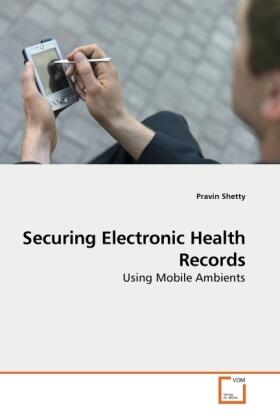 Shetty |  Securing Electronic Health Records | Buch |  Sack Fachmedien