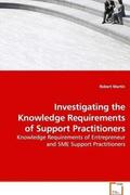 Martin |  Investigating the Knowledge Requirements of Support Practitioners | Buch |  Sack Fachmedien