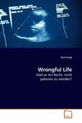 Gragl |  Wrongful Life | Buch |  Sack Fachmedien