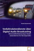 Zimmermann |  Verkehrsdatendienste über Digital Audio Broadcasting | Buch |  Sack Fachmedien
