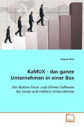 Hilal | KaMUX - das ganze Unternehmen in einer Box | Buch | 978-3-639-09242-4 | sack.de
