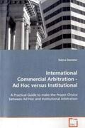 Demeter |  International Commercial Arbitration - Ad Hoc versus Institutional | Buch |  Sack Fachmedien