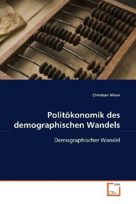 Maier | Politökonomik des demographischen Wandels | Buch | 978-3-639-09332-2 | sack.de