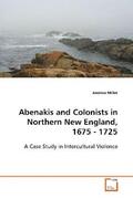 Miller |  Abenakis and Colonists in Northern New England, 1675 - 1725 | Buch |  Sack Fachmedien