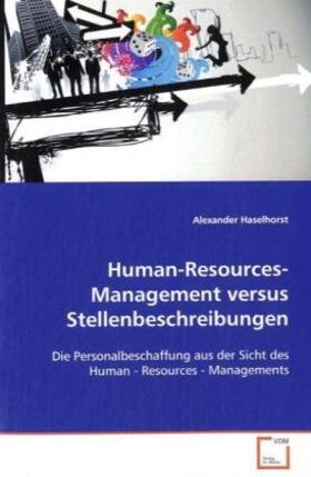 Haselhorst |  Human-Resources-Management versus Stellenbeschreibungen | Buch |  Sack Fachmedien