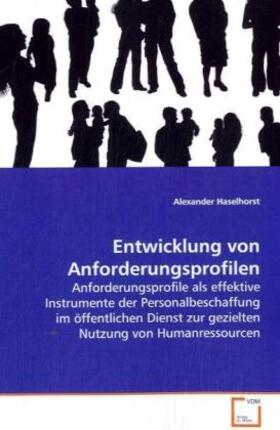 Haselhorst |  Entwicklung von Anforderungsprofilen | Buch |  Sack Fachmedien