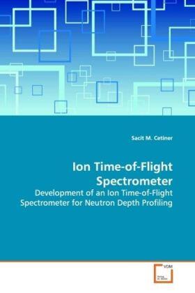 Cetiner |  Ion Time-of-Flight Spectrometer | Buch |  Sack Fachmedien
