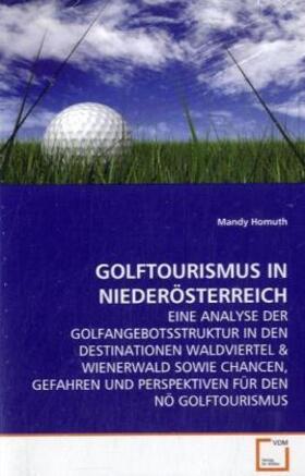 Homuth | GOLFTOURISMUS IN NIEDERÖSTERREICH | Buch | 978-3-639-10123-2 | sack.de