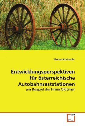 Kothmiller | Entwicklungsperspektiven für österreichische  Autobahnraststationen | Buch | 978-3-639-10531-5 | sack.de