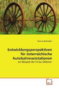 Kothmiller |  Entwicklungsperspektiven für österreichische  Autobahnraststationen | Buch |  Sack Fachmedien