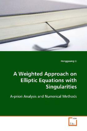 Li |  A Weighted Approach on Elliptic Equations with Singularities | Buch |  Sack Fachmedien