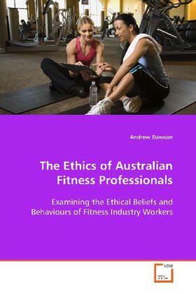 Dawson |  The Ethics of Australian Fitness Professionals | Buch |  Sack Fachmedien
