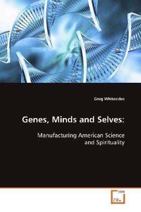 Whitesides |  Genes, Minds and Selves: | Buch |  Sack Fachmedien