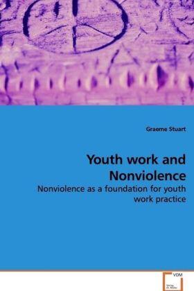 Stuart |  Youth work and Nonviolence | Buch |  Sack Fachmedien