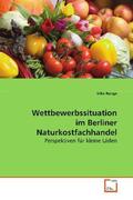 Runge |  Wettbewerbssituation im Berliner Naturkostfachhandel | Buch |  Sack Fachmedien