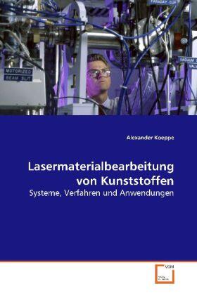 Koeppe | Lasermaterialbearbeitung von Kunststoffen | Buch | 978-3-639-11615-1 | sack.de