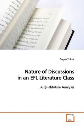 Yuksel |  Nature of Discussions in an EFL Literature Class | Buch |  Sack Fachmedien