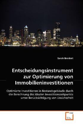 Breidert | Entscheidungsinstrument zur Optimierung von Immobilieninvestitionen | Buch | 978-3-639-12064-6 | sack.de