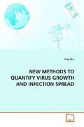 Zhu |  NEW METHODS TO QUANTIFY VIRUS GROWTH AND INFECTION SPREAD | Buch |  Sack Fachmedien