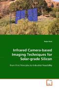 Pohl |  Infrared Camera-based Imaging Techniques for Solar-grade Silicon | Buch |  Sack Fachmedien