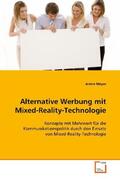 Meyer |  Alternative Werbung mit Mixed-Reality-Technologie | Buch |  Sack Fachmedien