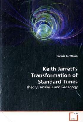 Terefenko |  Keith Jarrett's Transformation of Standard Tunes | Buch |  Sack Fachmedien